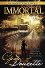 Immortal (The Immortal Series) (Volume 1)