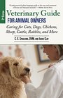 Veterinary Guide for Animal Owners 2nd Edition Caring for Cats Dogs Chickens Sheep Cattle Rabbits and More
