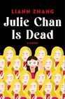 Julie Chan Is Dead: A Novel