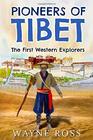 Pioneers of Tibet The First Western Explorers