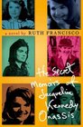 The Secret Memoirs of Jacqueline Kennedy Onassis  A Novel