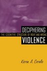 Deciphering Violence The Cognitive Structure of Right and Wrong