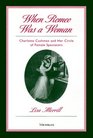 When Romeo Was a Woman  Charlotte Cushman and Her Circle of Female Spectators