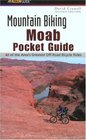 Mountain Biking Moab Pocket Guide 2nd edition 42 of the Area's Greatest OffRoad Bicycle Rides