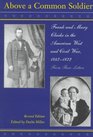 Above a Common Soldier Frank and Mary Clarke in the American West and Civil War