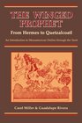 The Winged Prophet: From Hermes to Quetzalcoatl