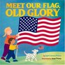 Meet Our Flag Old Glory