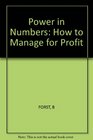 Power in Numbers How to Manage for Profit