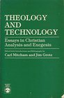 Theology and Technology Essays in Christian Analysis and Exegesis
