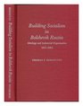 Building Socialism in Bolshevik Russia Ideology and Industrial Organization 19171921