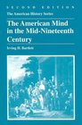 The American Mind in the MidNineteenth Century