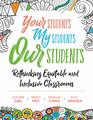 Your Students My Students Our Students Rethinking Equitable and Inclusive Classrooms