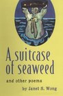 A Suitcase of Seaweed and other poems