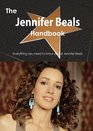 The Jennifer Beals Handbook  Everything You Need to Know about Jennifer Beals
