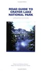 Road Guide to Crater Lake National Park Third Edition Updated