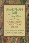 Shakespeare's Late Tragedies A Collection of Critical Essays