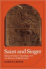 Saint and Singer Edward Taylor's Typology and the Poetics of Meditation