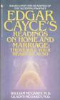 Edgar Cayce's Readings on Home and Marriage There Will Your Heart Be Also