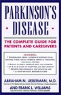PARKINSON'S DISEASE  THE COMPLETE GUIDE FOR PATIENTS AND CAREGIVERS
