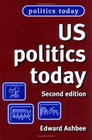 US Politics Today  Second Edition