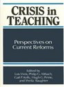 Crisis in Teaching Perspectives on Current Reforms
