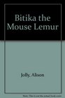 Bitika the Mouse Lemur
