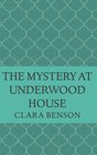 The Mystery at Underwood House (Angela Marchmont, Bk 2)