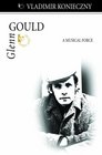 Glenn Gould A Musical Force