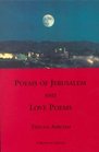 Poems of Jerusalem and Love Poems