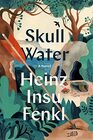 Skull Water A Novel