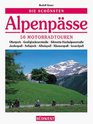 Die schnsten Alpenpsse 50 Motorradtouren