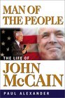 Man of the People The Life of John McCain
