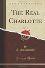 The Real Charlotte Vol 3 of 3