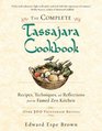 The Complete Tassajara Cookbook Recipes Techniques and Reflections from the Famed Zen Kitchen