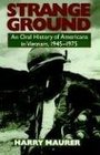 Strange Ground An Oral History of Americans in Vietnam 19451975