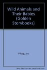 Wild Animals and Their Babies (Golden Storybooks)