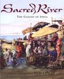 Sacred River  The Ganges of India