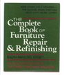 The Complete Book of Furniture Repair & Refinishing
