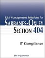 Risk Management Solutions for SarbanesOxley Section 404 IT Compliance
