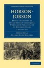 HobsonJobson 2 Part Set Being a Glossary of AngloIndian Colloquial Words and Phrases and of Kindred Terms Etymological Historical Geographical  Library Collection  Travel and Exploration