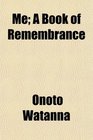 Me A Book of Remembrance