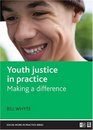 Youth Justice in Practice Making a difference