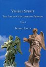 Visible Spirit The Art of Gian Lorenzo Bernini Volume I