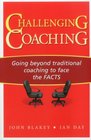 Challenging Coaching: Going Beyond Traditional Coaching to Face the FACTS
