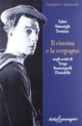 Il cinema e la vergogna: Negli scritti di Verga, Bontempelli, Pirandello (Immagine e spettacolo) (Italian Edition)