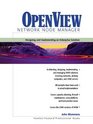 OpenView Network Node Manager Designing and Implementing an Enterprise Solution