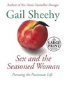 Sex and the Seasoned Woman (Large Print)