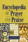Encyclopedia of Prayer And Praise