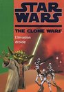 Star Wars The Clone Wars Tome 1