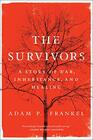 The Survivors A Story of War Inheritance and Healing